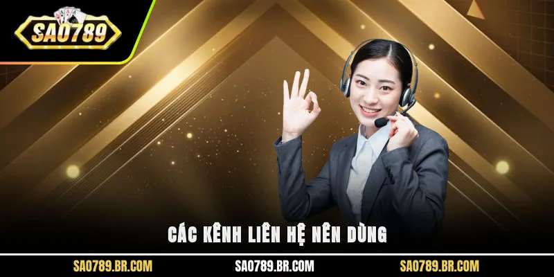 Các kênh liên hệ nên dùng