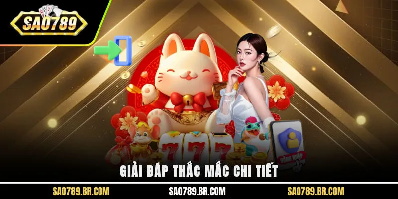 Giải đáp thắc mắc chi tiết