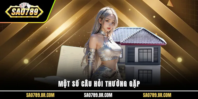 Một số câu hỏi thường gặp